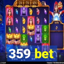 359 bet