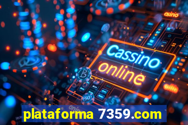 plataforma 7359.com