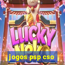 jogos psp cso