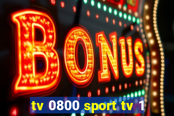 tv 0800 sport tv 1