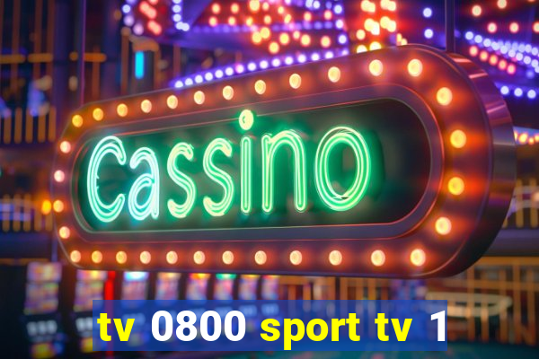 tv 0800 sport tv 1