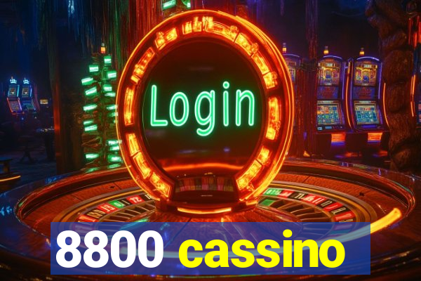 8800 cassino