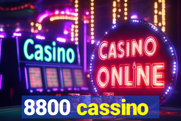 8800 cassino