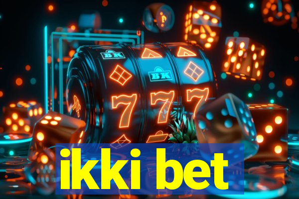 ikki bet