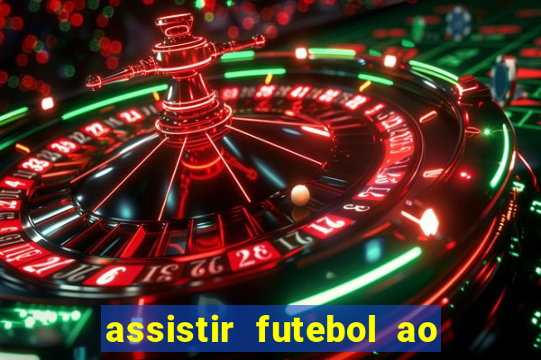 assistir futebol ao vivo multimarcas