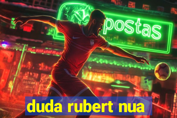 duda rubert nua