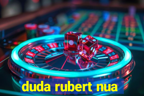 duda rubert nua