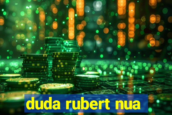 duda rubert nua