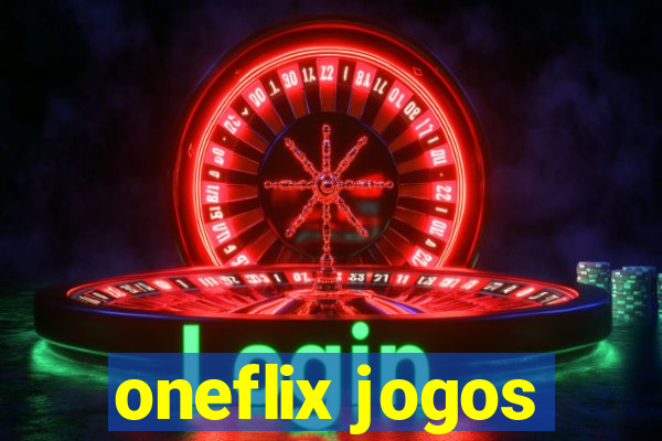 oneflix jogos