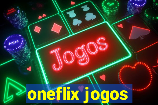 oneflix jogos