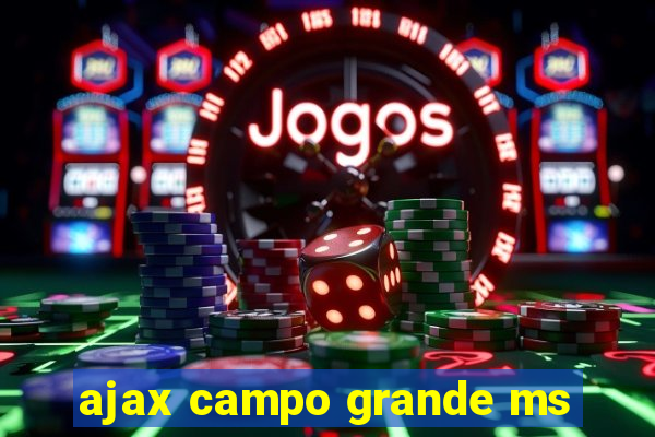 ajax campo grande ms