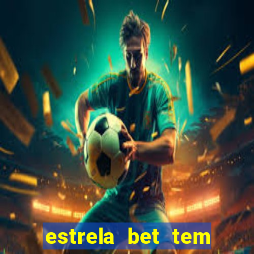 estrela bet tem como encerrar aposta