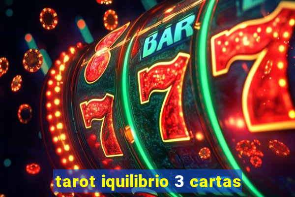 tarot iquilibrio 3 cartas