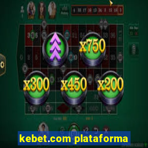 kebet.com plataforma