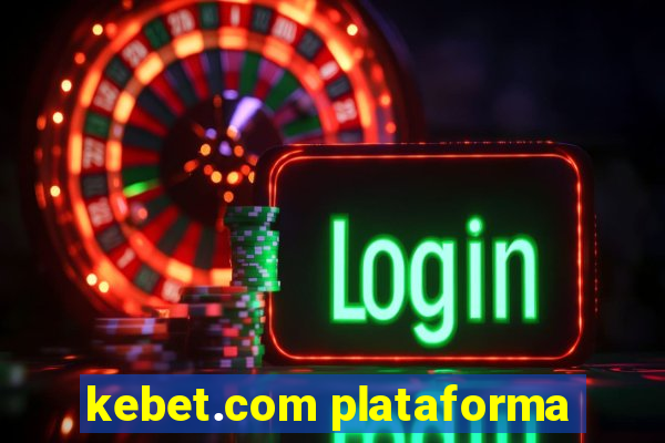 kebet.com plataforma