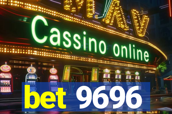 bet 9696