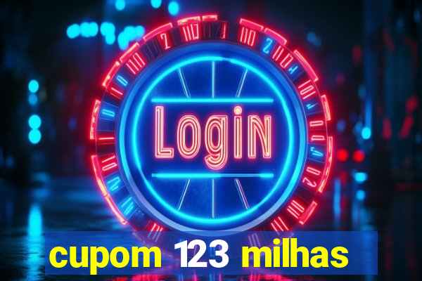 cupom 123 milhas