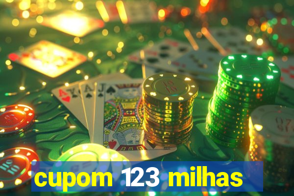 cupom 123 milhas