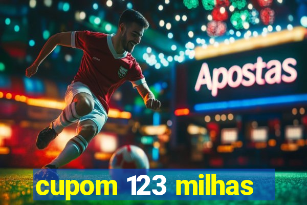 cupom 123 milhas