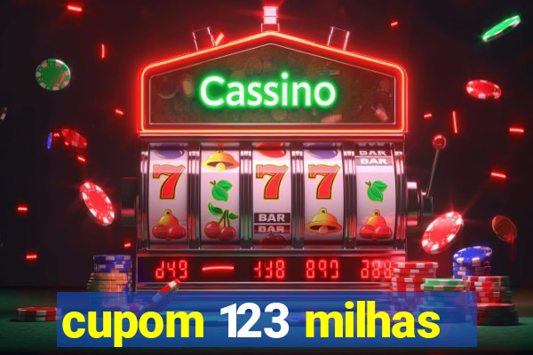 cupom 123 milhas