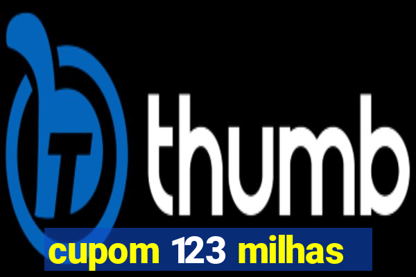 cupom 123 milhas