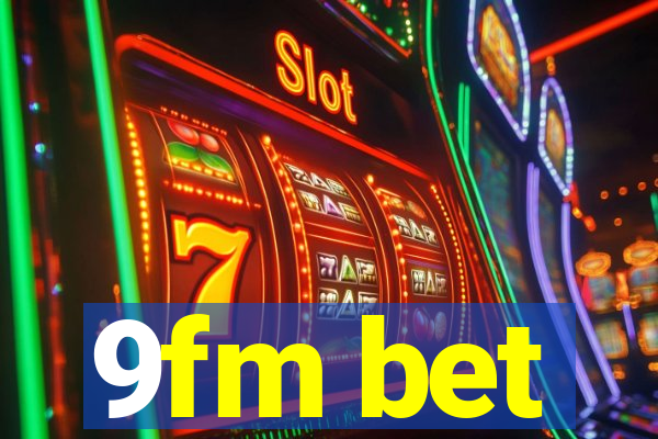 9fm bet