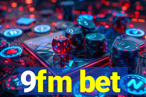 9fm bet