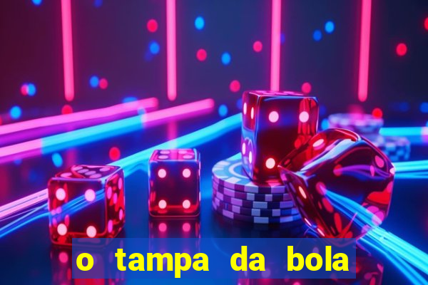 o tampa da bola ao vivo