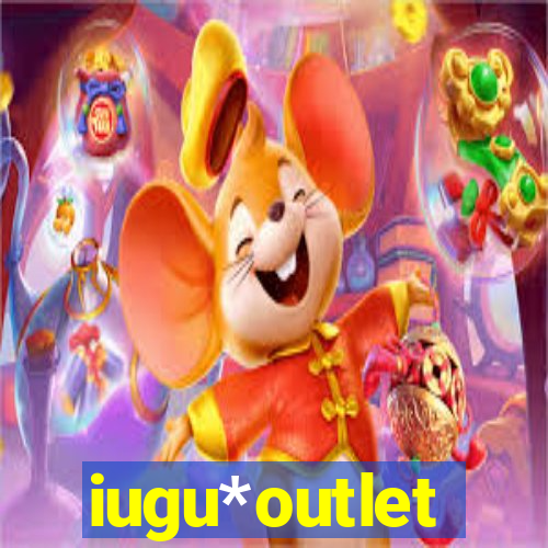 iugu*outlet