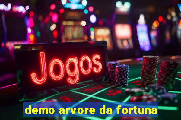 demo arvore da fortuna