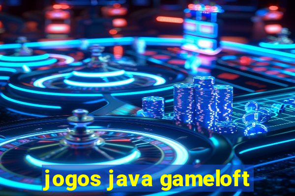 jogos java gameloft