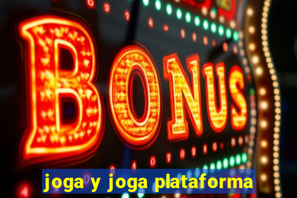 joga y joga plataforma