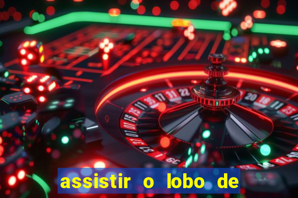 assistir o lobo de wall street grátis