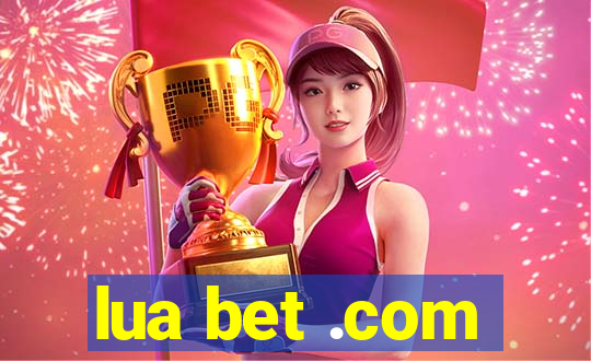 lua bet .com