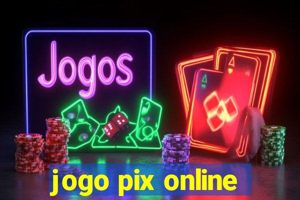 jogo pix online