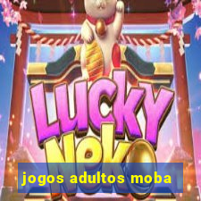 jogos adultos moba