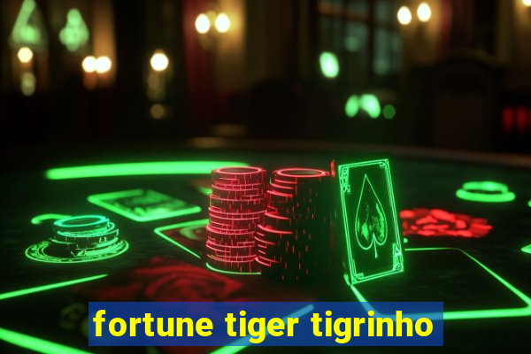 fortune tiger tigrinho