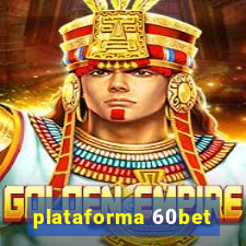 plataforma 60bet