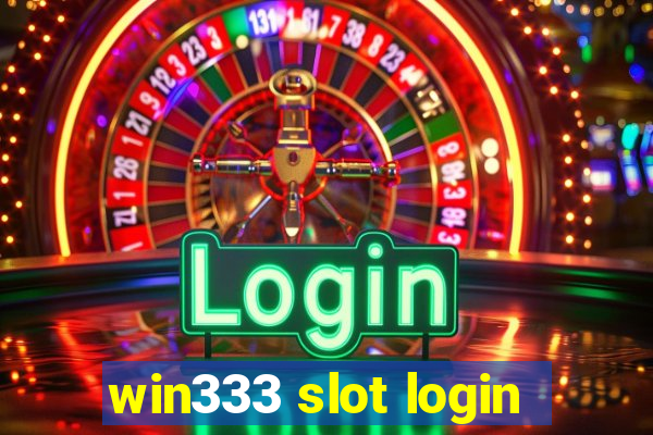 win333 slot login