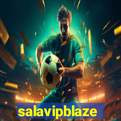 salavipblaze