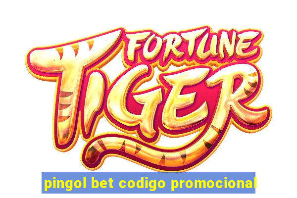 pingol bet codigo promocional