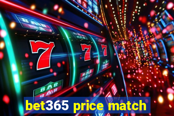 bet365 price match