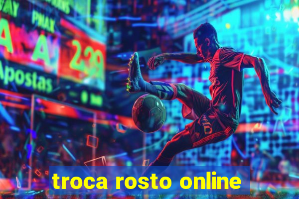 troca rosto online