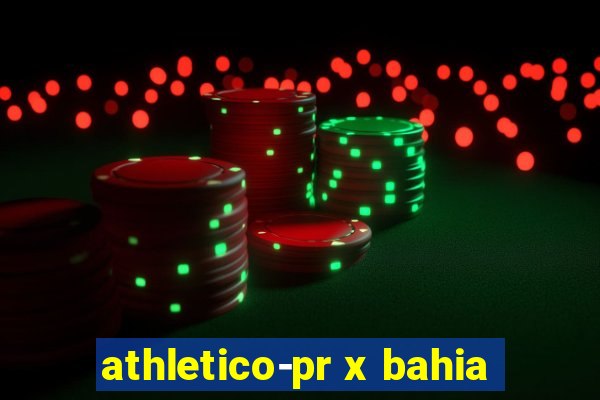 athletico-pr x bahia