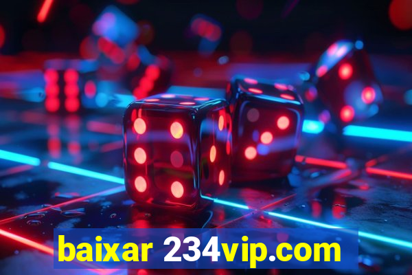 baixar 234vip.com