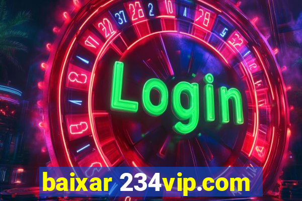 baixar 234vip.com