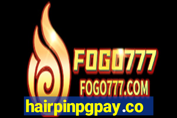 hairpinpgpay.com