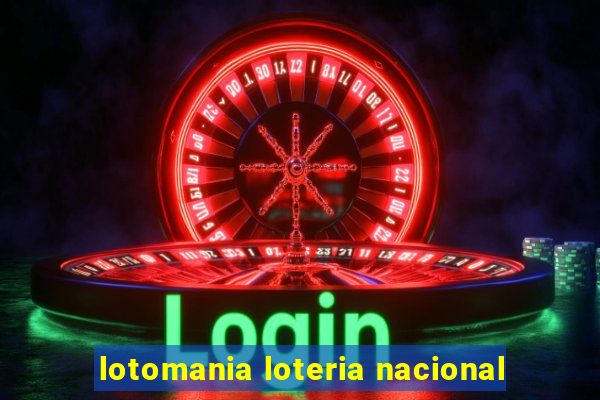 lotomania loteria nacional