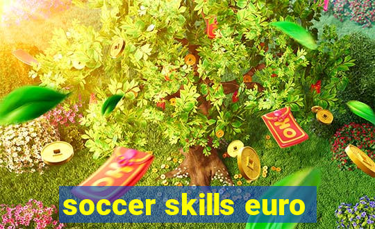 soccer skills euro