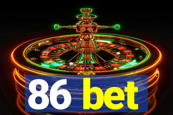 86 bet